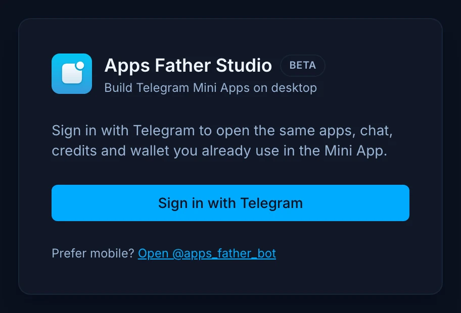 Apps Father Studio beta sign-in: same apps, chat, credits, and wallet as the Mini App
